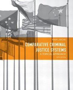 Test Bank and Instructor Manual for Comparative Criminal Justice Systems A Topical Approach 6th Edition Philip L Reichel 