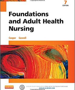 Test Bank for Foundations and Adult Health Nursing, 7th Edition, by Kim Cooper Kelly Gosnell