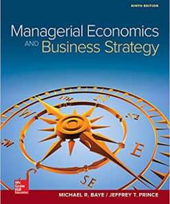 Test Bank for Managerial Economics & Business Strategy 9th Edition by Baye