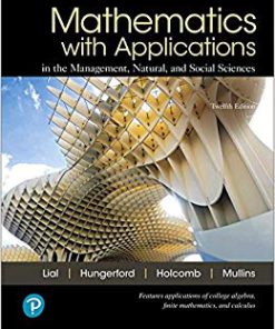 Solution Manual for Mathematics with Applications In the Management, Natural, and Social Sciences (12th Edition) 12th Edition