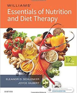 Test Bank for Williams’ Essentials of Nutrition and Diet Therapy, 12th Edition, Eleanor Schlenker, Joyce Ann Gilbert