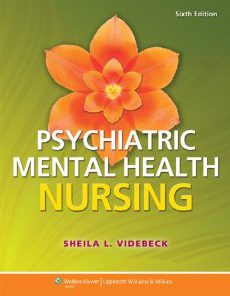 Test Bank for Psychiatric Mental Health Nursing 6th Edition Sheila Videbeck