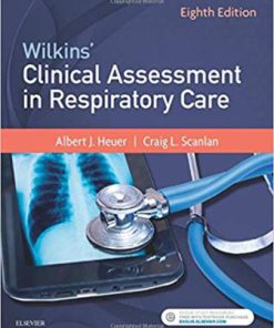 Test Bank for Wilkins Clinical Assessment in Respiratory Care, 8th Edition Heuer