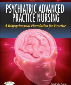 Test Bank For Psychiatric Advanced Practice Nursing-A Biopsychosocial Foundation for Practice -1st Edition by Eris F. Perese-test bank