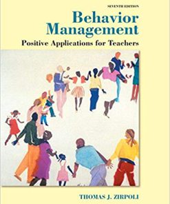 Test Bank for Behavior Management Positive Applications for Teachers 7th by Zirpoli