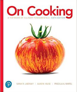 Test Bank for On Cooking: A Textbook of Culinary Fundamentals (6th Edition) (What’s New in Culinary & Hospitality) 6th Edition