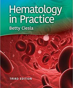 Test Bank for Hematology in Practice 3rd by Ciesla