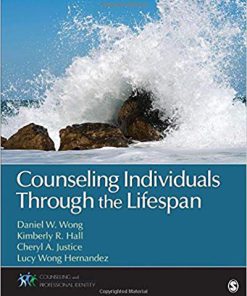 Test Bank for Counseling Individuals Through the Lifespan by Wong