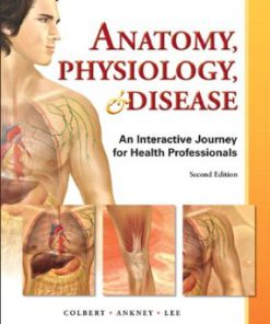 Test Bank for Anatomy Physiology and Disease, 2nd Edition, Colbert,