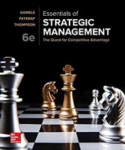 Solution Manual for Essentials of Strategic Management The Quest for Competitive Advantage 6th by Gamble