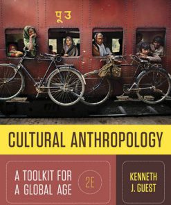 Test Bank For Cultural Anthropology: A Toolkit for a Global Age (Second Edition) Second Edition