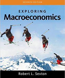 Test Bank for Exploring Macroeconomics, 7th Edition Robert L. Sexton