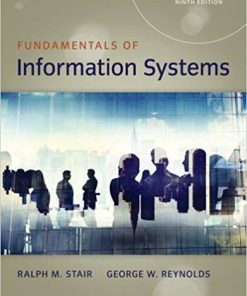 Solution Manual for Fundamentals of Information Systems 9th by Stair