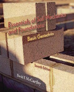 Solution manual for Essentials of Soil Mechanics and Foundations: Basic Geotechnics McCarthy 7th Edition