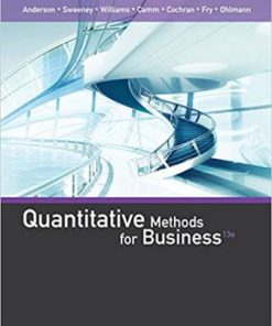 Test Bank for Quantitative Methods for Business, 13th Edition Anderson