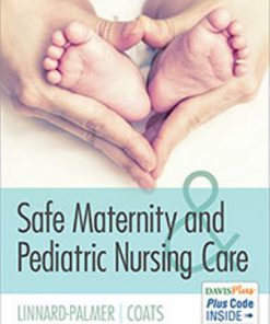 Test Bank for Safe Maternity & Pediatric Nursing Care, 1st Edition Luanne Linnard-Palmer Gloria Haile Coats