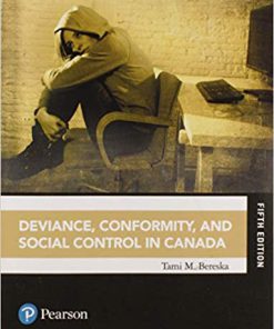 Test Bank for Deviance, Conformity, and Social Control in Canada 5th Edition