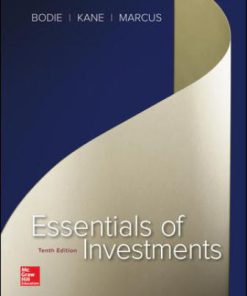 Test Bank for Essentials of Investments, 10th Edition, Zvi Bodie, Alex Kane Alan Marcus