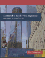 Solutions Manual for Sustainable Facility Management by Fennimore 0132556510