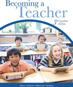 Test Bank for Becoming a Teacher 5th Canadian Edition Beverly  Stanford, Vaillancourt,  Stephens,  Harris, Janette Hughes,Gadanidis, Diana Petrarca