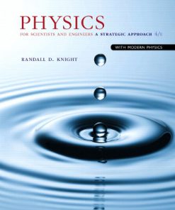 Solution Manual for Physics for Scientists and Engineers, 4th Edition, Randall D. Knight, ISBN-10: 0133942651, ISBN-13: 9780133942651