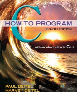 Solution Manual for C How to Program, 8th Edition, Paul J. Deitel, Harvey Deitel