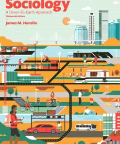 Solution Manual for Sociology: A Down-To-Earth Approach, 13th Edition, James M. Henslin