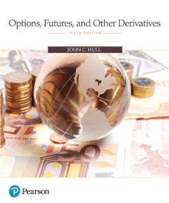 Test Bank for (Chapter 1 – 26) Options Futures and Other Derivatives 10th Edition John C. Hull