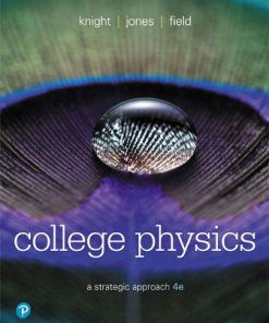 Solution Manual for College Physics: A Strategic Approach, 4th Edition, Randall D. Knight, Brian Jones, Stuart Field