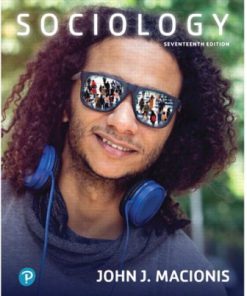 Test Bank for Sociology, 17th Edition, John J Macionis