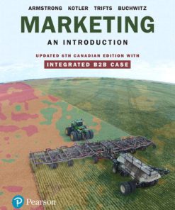 Test Bank for Marketing: An Introduction, Updated 6th Canadian Edition, Gary Armstrong, Philip Kotler, Valerie Trifts Lilly Anne Buchwitz