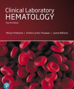 Test Bank for Clinical Laboratory Hematology, 4th Edition, Shirlyn McKenzie, Lynne Williams