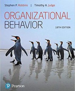 Solution Manual for Organizational Behavior, 18th Edition, Stephen P. Robbins, Timothy A. Judge