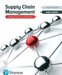 Solution Manual for Supply Chain Management, 7th Edition, Sunil Chopra