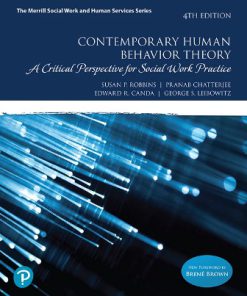 Test Bank for Contemporary Human Behavior Theory: A Critical Perspective for Social Work Practice, 4th Edition, Susan P. Robbins, Pranab Chatterjee Edward R. Canda George S. Leibowitz