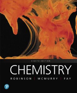 Test Bank for Chemistry, 8th Edition, Jill Kirsten Robinson, John E. McMurry, Robert C. Fay