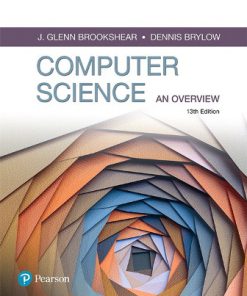 Solution Manual for Computer Science: An Overview, 13th Edition Glenn Brookshear Dennis Brylow