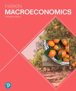 Solution Manual for Macroeconomics, 13th Edition, Michael Parkin