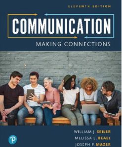 Test Bank for Communication: Making Connections, 11th Edition, William J. Seiler, Melissa Beall, Joseph P. Mazer