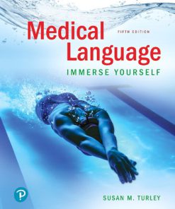 Test Bank for Medical Language: Immerse Yourself, 5th Edition, Susan M. Turley