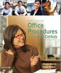 Solution Manual for Office Procedures for the 21st Century, 8th Edition, Sharon C. Burton