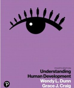 Test Bank for Understanding Human Development, 4th Edition, Wendy L. Dunn, Grace J. Craig