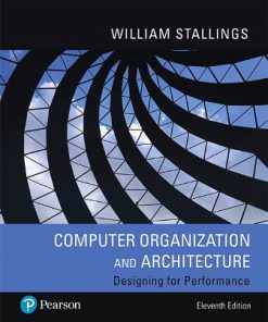 Solution Manual for Computer Organization and Architecture, 11th Edition, William Stallings