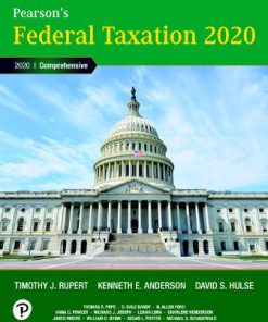 Solution Manual for Pearson’s Federal Taxation 2020 Corporations, Partnerships, Estates and Trusts, 33rd Edition Timothy J. Rupert Kenneth E. Anderson