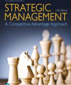 Test Bank for Strategic Management: A Competitive Advantage Approach, Concepts and Cases, 17th Edition, Fred R. David