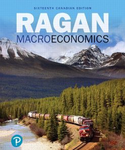 Solution Manual for Macroeconomics, 16th Canadian Edition, Christopher T.S. Ragan