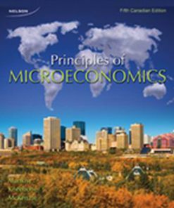 Test Bank for Principles of Microeconomics, 5th Canadian Edition, N. Gregory Mankiw, Ronald D Kneebone, Kenneth J McKenzie, ISBN-10: 0176502416, ISBN-13: 9780176502416