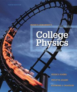 Test Bank for College Physics, 10th Edition, Hugh D. Young Philip W. Adams Raymond Joseph Chastain