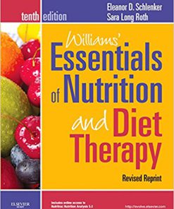 Test Bank for Williams’ Essentials of Nutrition and Diet Therapy, 10th Edition Eleanor Schlenker Sara Long Roth