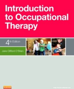 Test Bank for Introduction to Occupational Therapy, 4th Edition, Jane O’Brien